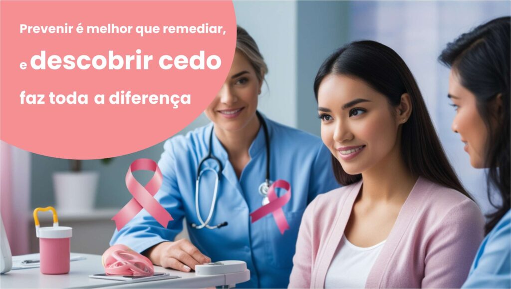 Prevenir é melhor que remediar, e descobrir cedo faz toda a diferença.